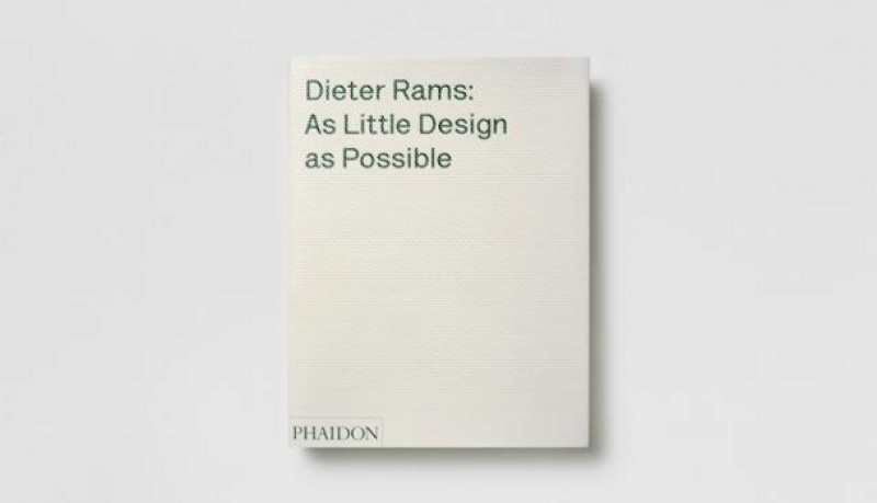 Dieter Rams: as little design as possible. The work of Dieter Rams